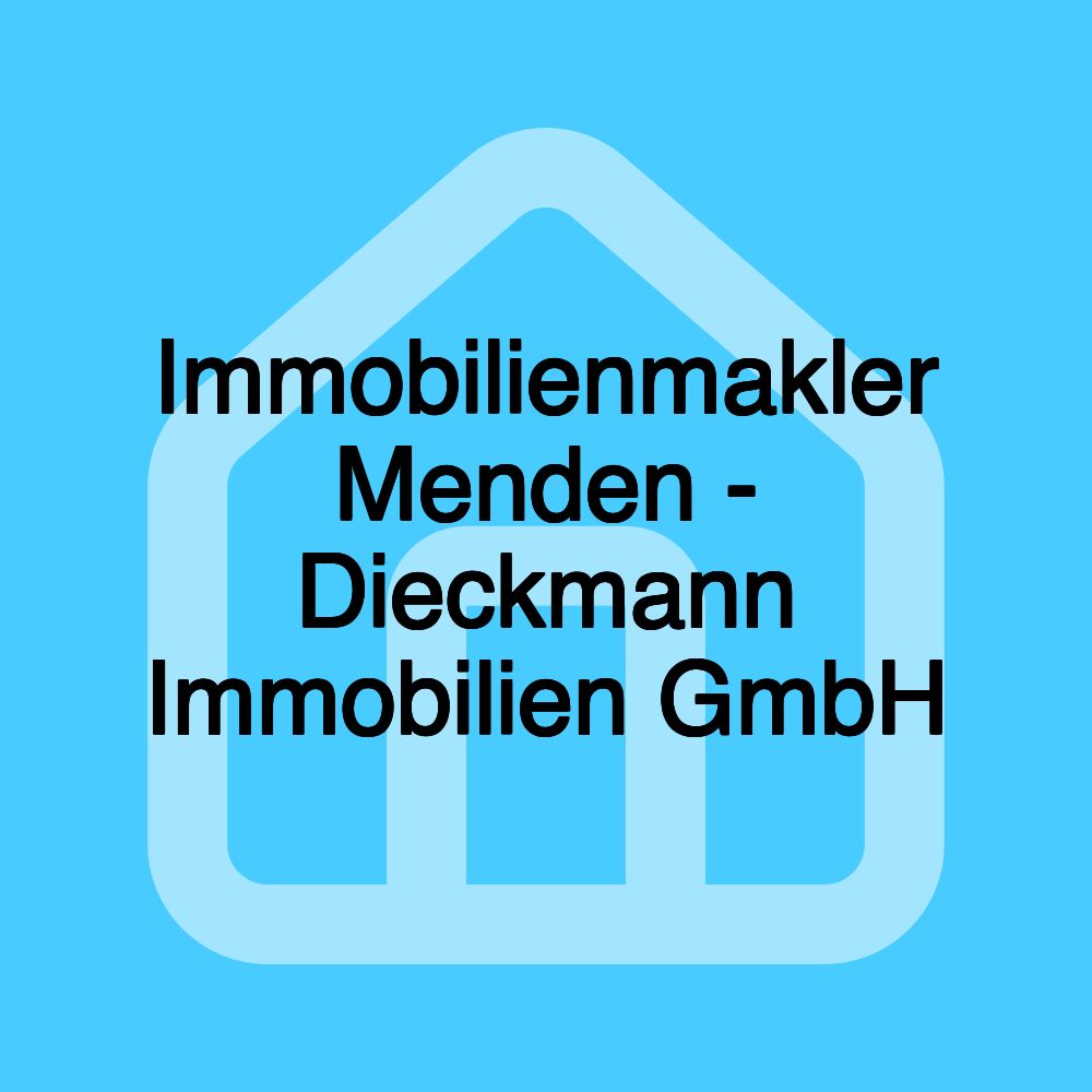 Immobilienmakler Menden - Dieckmann Immobilien GmbH Immobilienmakler Menden - Dieckmann Immobilien GmbH