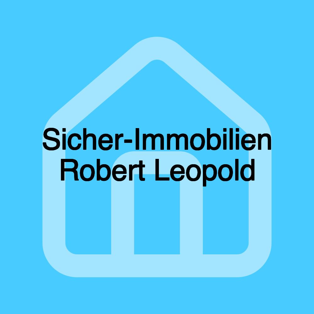 Sicher-Immobilien Robert Leopold Sicher-Immobilien Robert Leopold