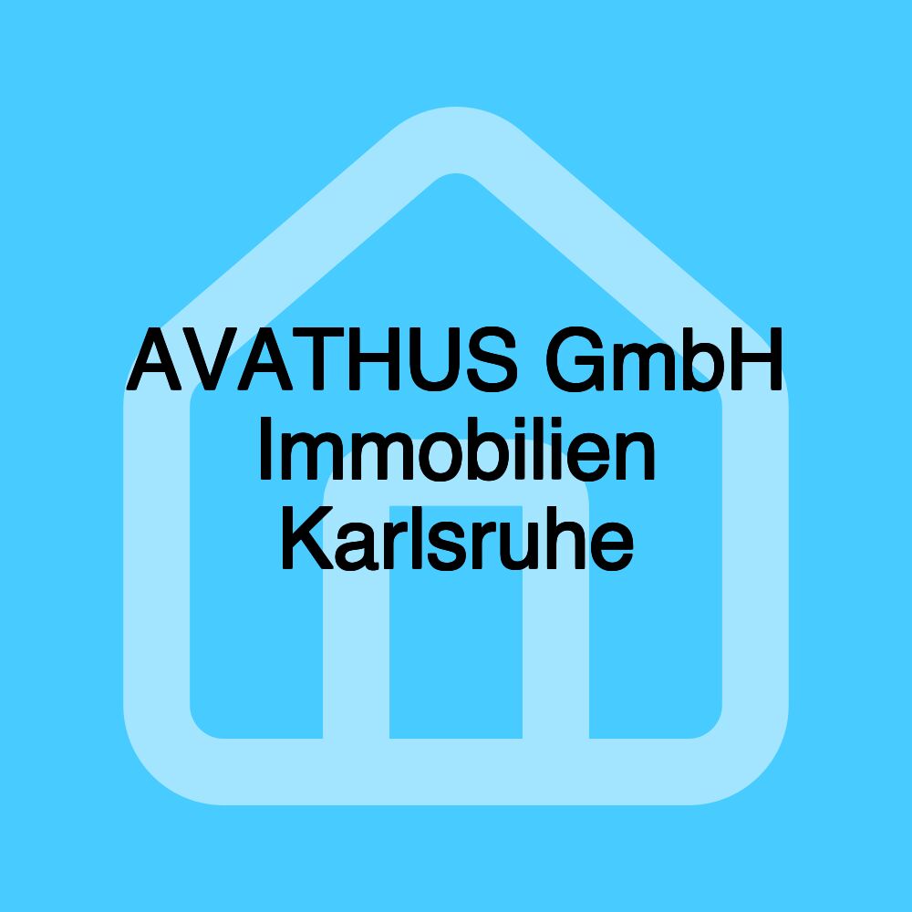 AVATHUS GmbH Immobilien Karlsruhe AVATHUS GmbH Immobilien Karlsruhe