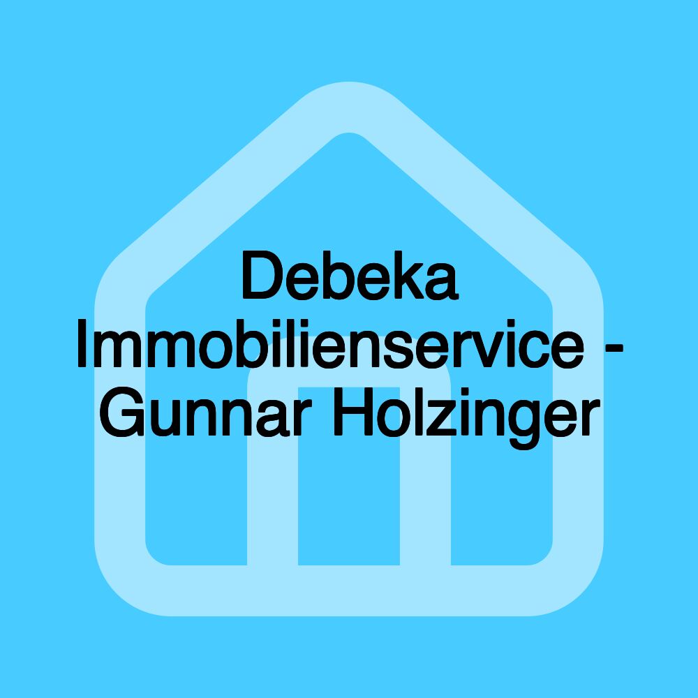 Debeka Immobilienservice - Gunnar Holzinger Debeka Immobilienservice - Gunnar Holzinger