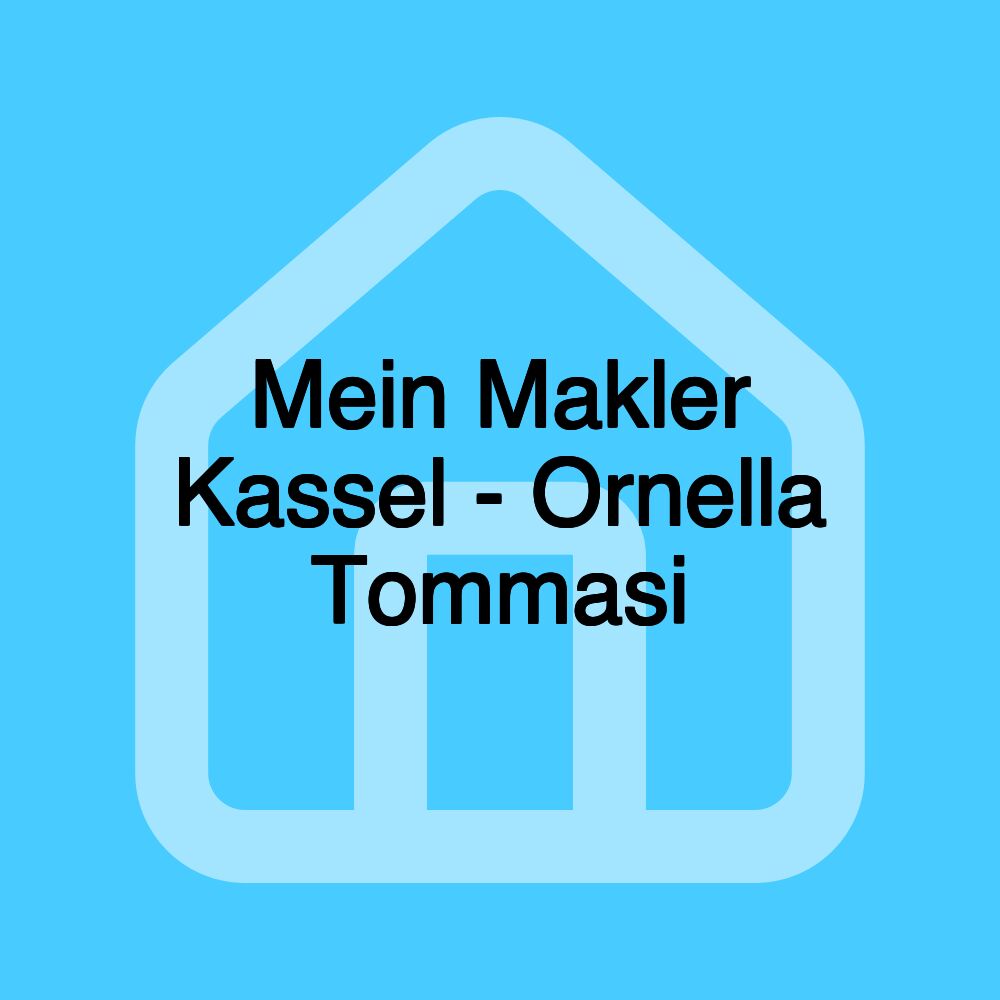 Mein Makler Kassel - Ornella Tommasi Mein Makler Kassel - Ornella Tommasi