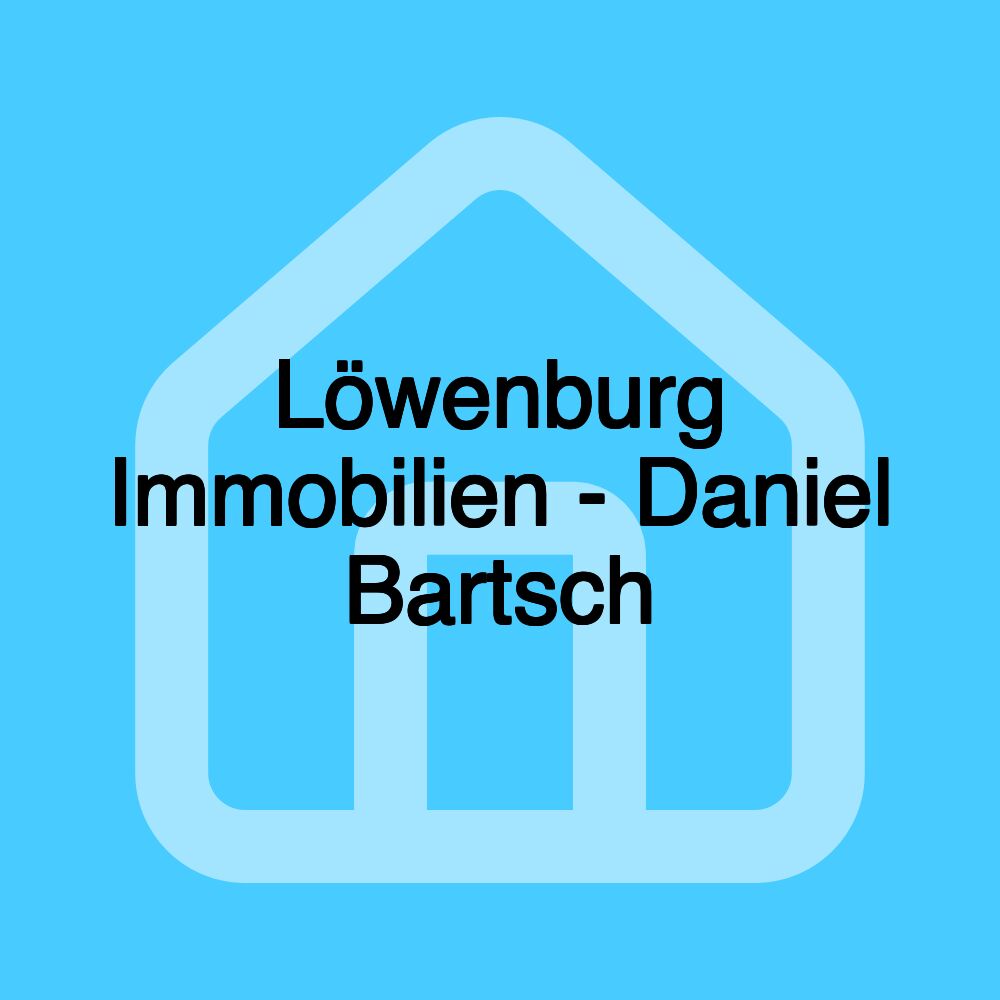 Löwenburg Immobilien - Daniel Bartsch Löwenburg Immobilien - Daniel Bartsch