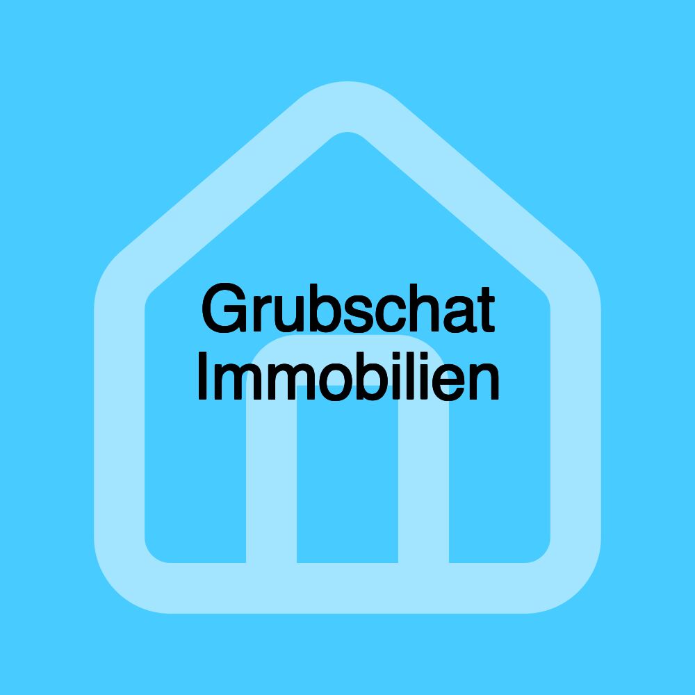 Grubschat Immobilien Grubschat Immobilien