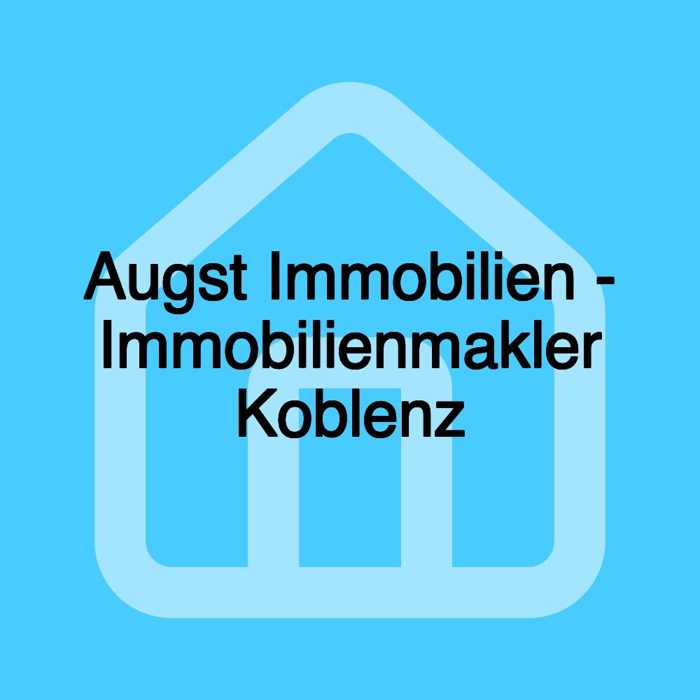 Augst Immobilien - Immobilienmakler Koblenz Augst Immobilien - Immobilienmakler Koblenz