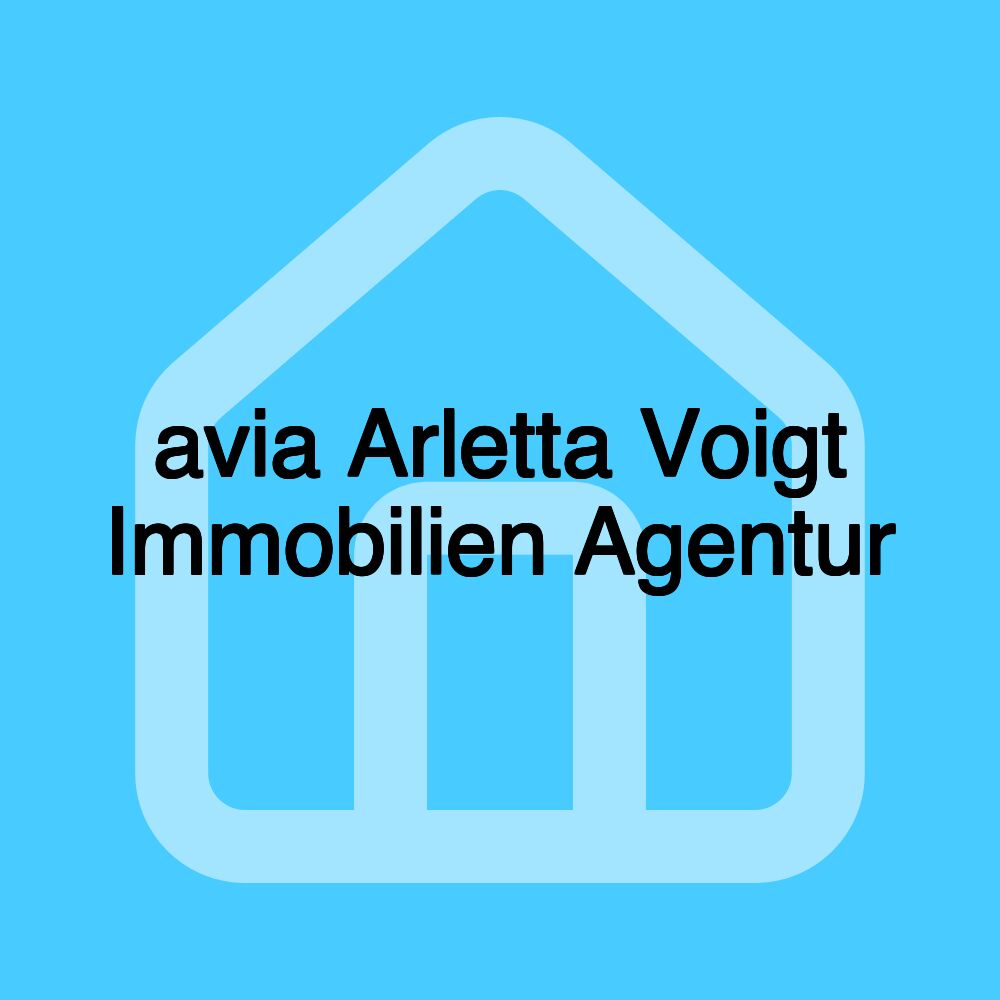 avia Arletta Voigt Immobilien Agentur