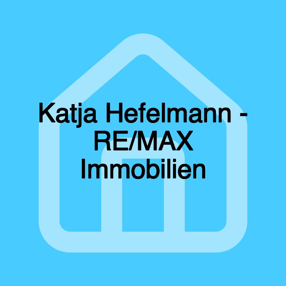 Katja Hefelmann - RE/MAX Immobilien