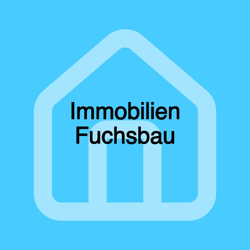 Immobilien Fuchsbau Immobilien Fuchsbau