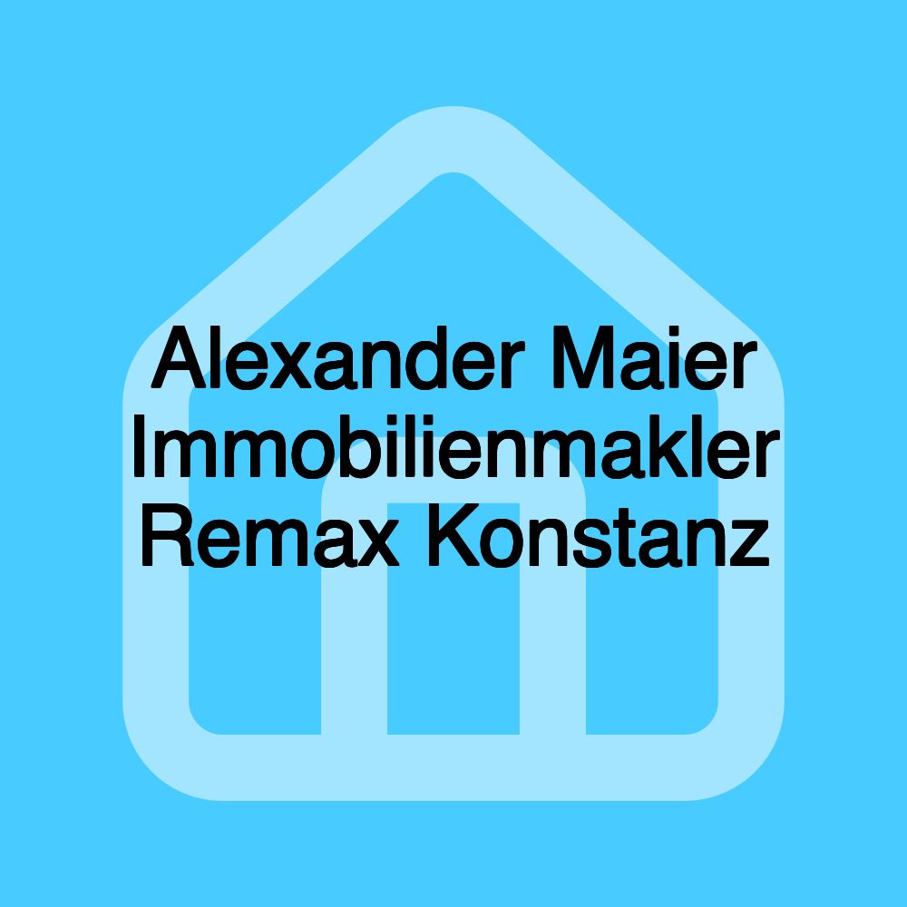 Alexander Maier Immobilienmakler Remax Konstanz Alexander Maier Immobilienmakler Remax Konstanz
