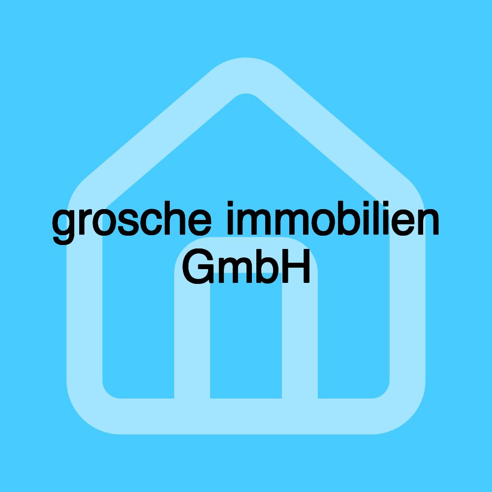 grosche immobilien GmbH