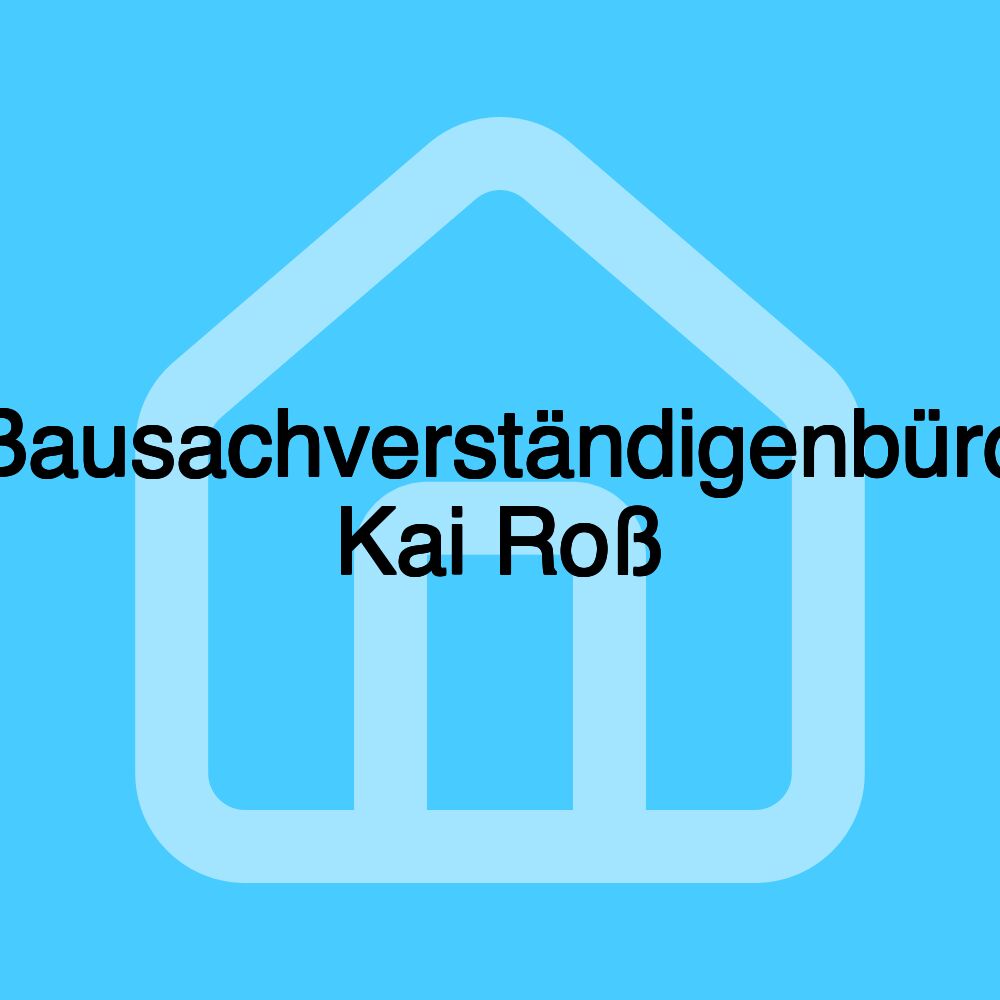 Bausachverständigenbüro Kai Roß