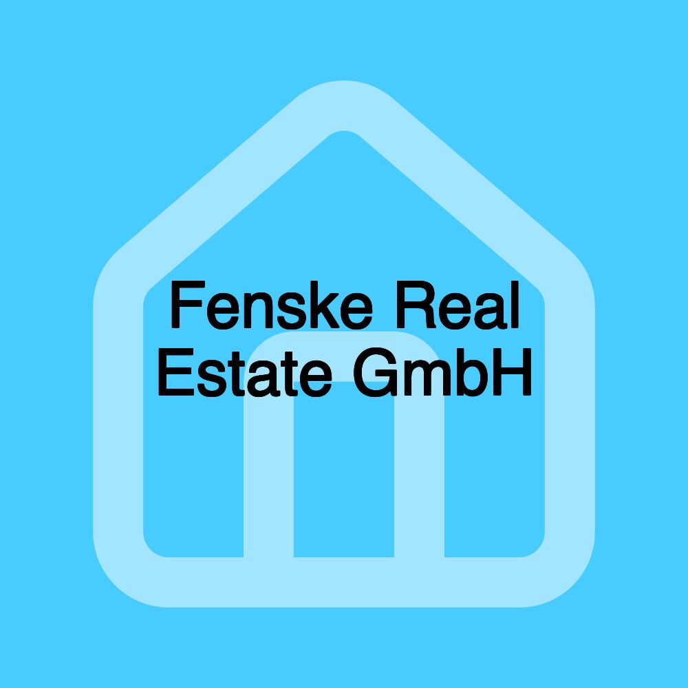 Fenske Real Estate GmbH Fenske Real Estate GmbH