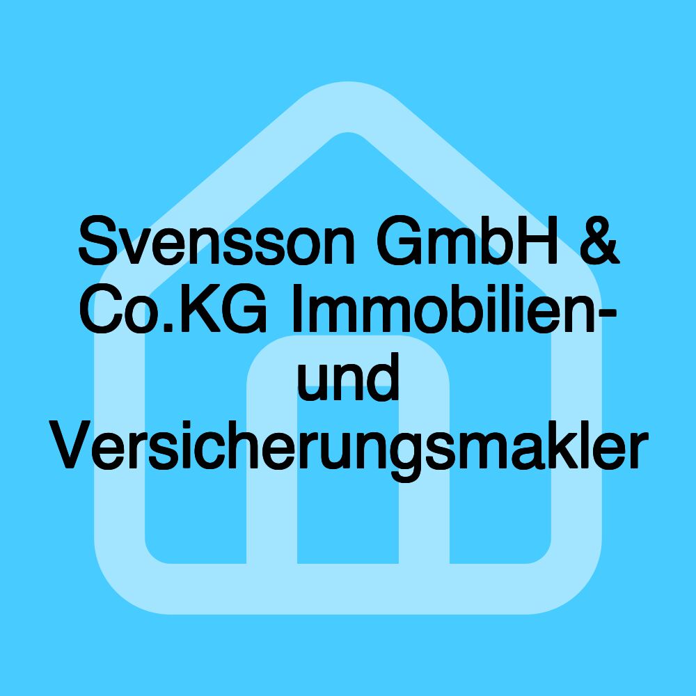 Svensson GmbH & Co.KG Immobilien- und Versicherungsmakler