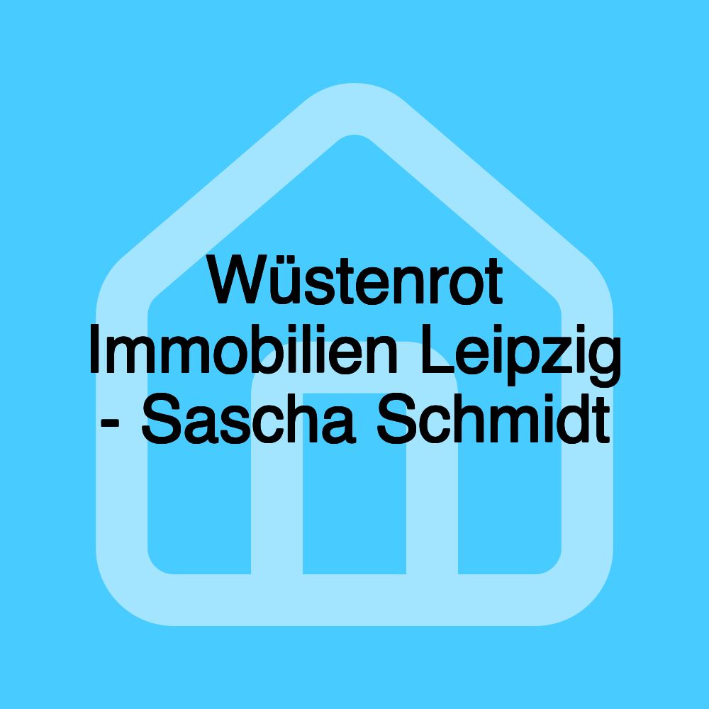 Wüstenrot Immobilien Leipzig - Sascha Schmidt Wüstenrot Immobilien Leipzig - Sascha Schmidt