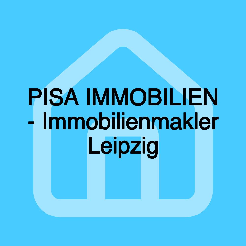 PISA IMMOBILIEN - Immobilienmakler Leipzig