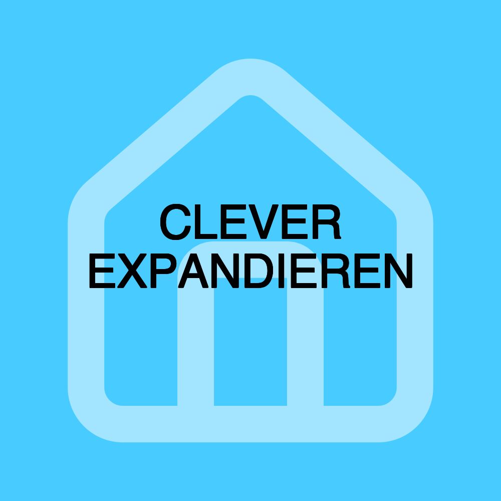 CLEVER EXPANDIEREN CLEVER EXPANDIEREN