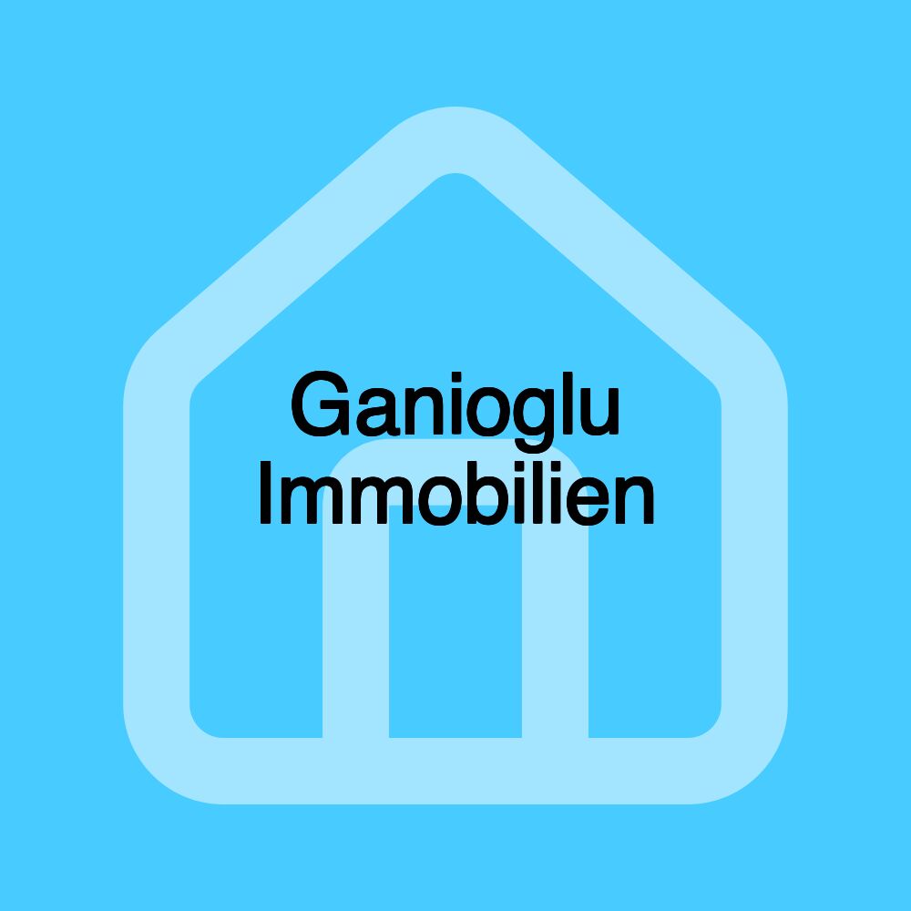 Ganioglu Immobilien Ganioglu Immobilien