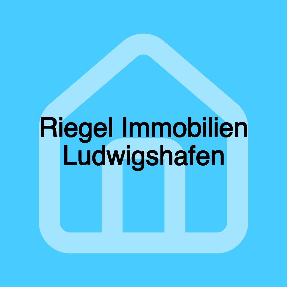 Riegel Immobilien Ludwigshafen