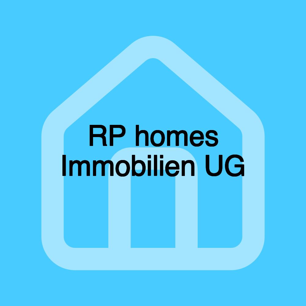 RP homes Immobilien UG RP homes Immobilien UG