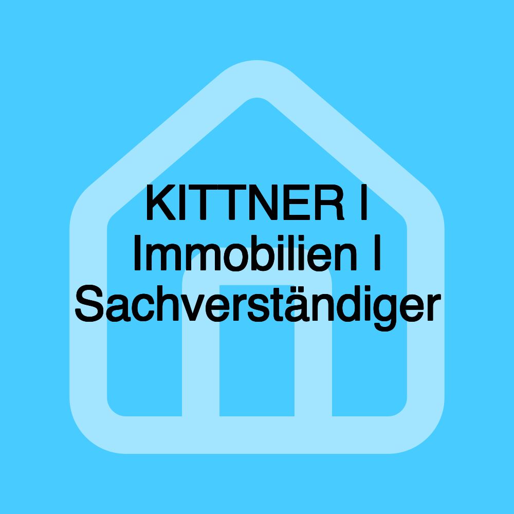 KITTNER | Immobilien | Sachverständiger KITTNER | Immobilien | Sachverständiger