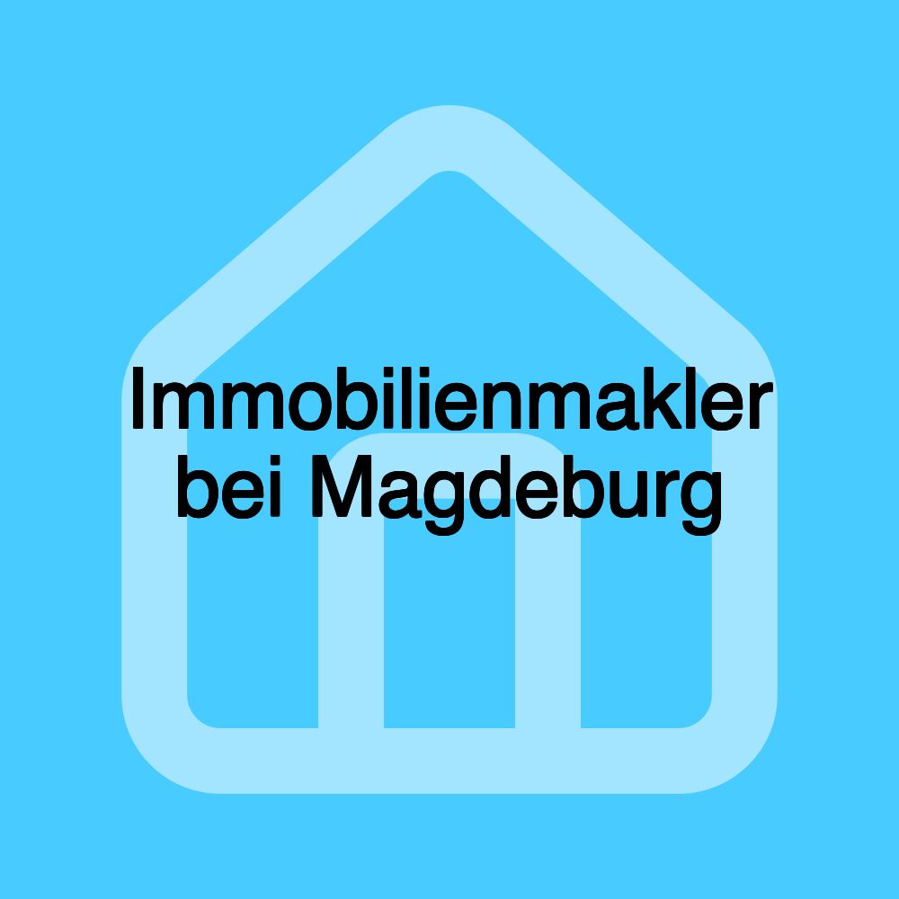 Immobilienmakler bei Magdeburg Immobilienmakler bei Magdeburg