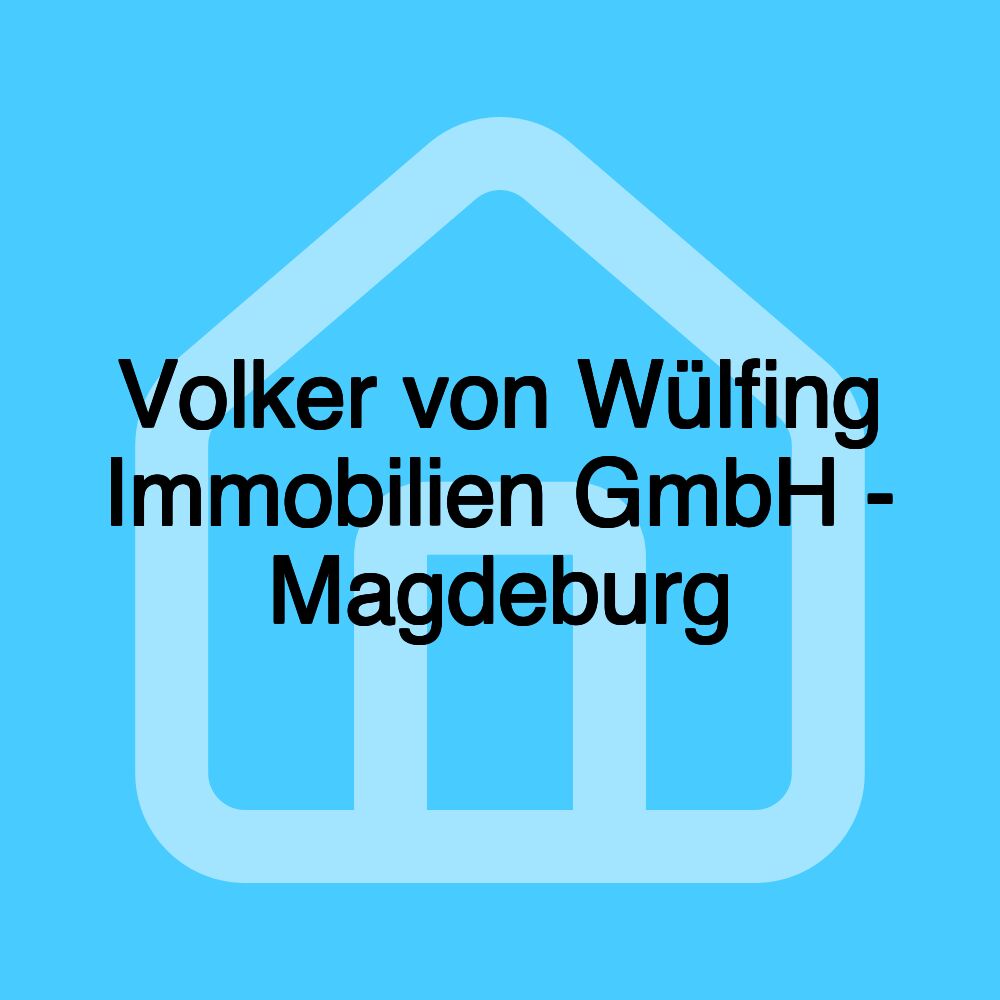 Volker von Wülfing Immobilien GmbH - Magdeburg