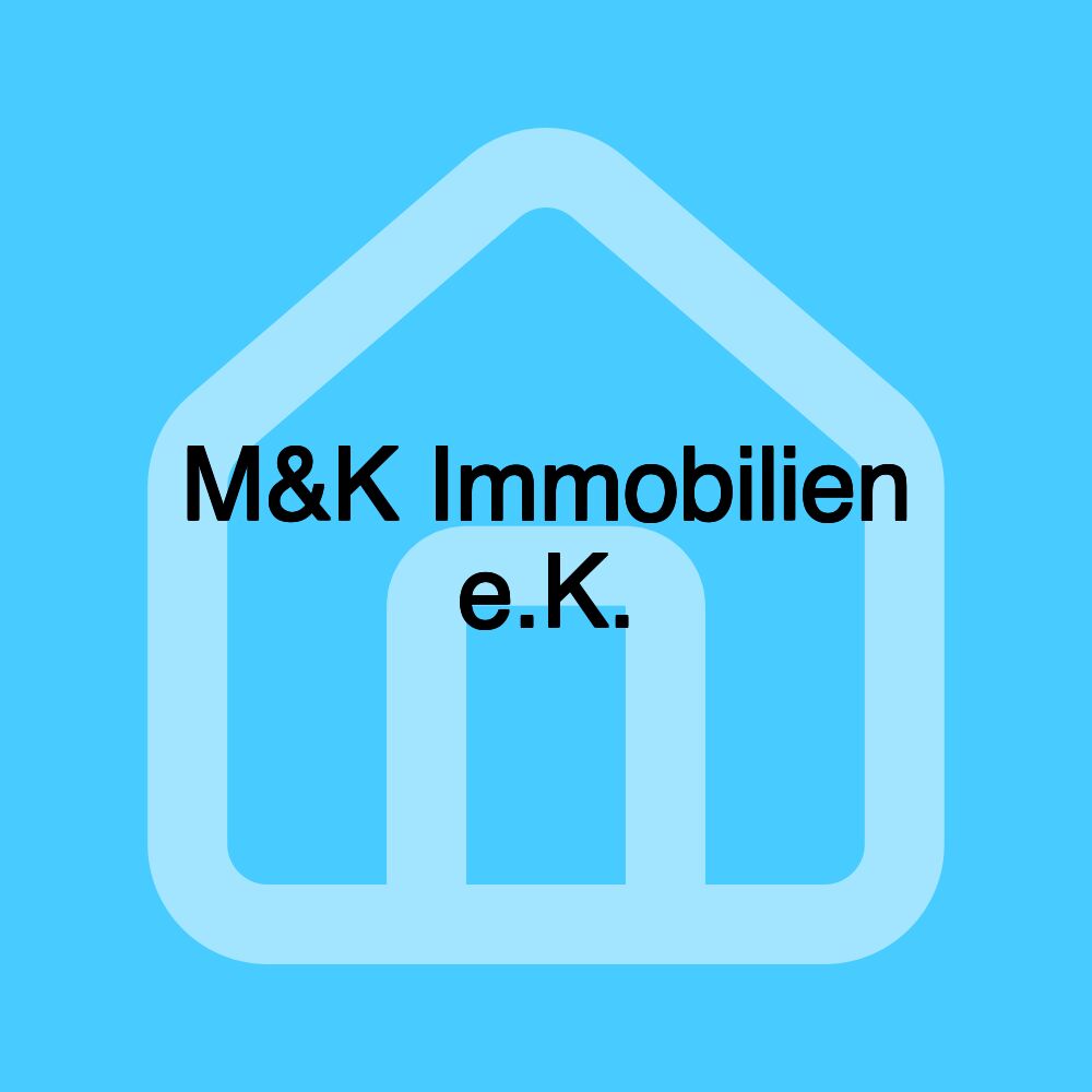 M&K Immobilien e.K. M&K Immobilien e.K.