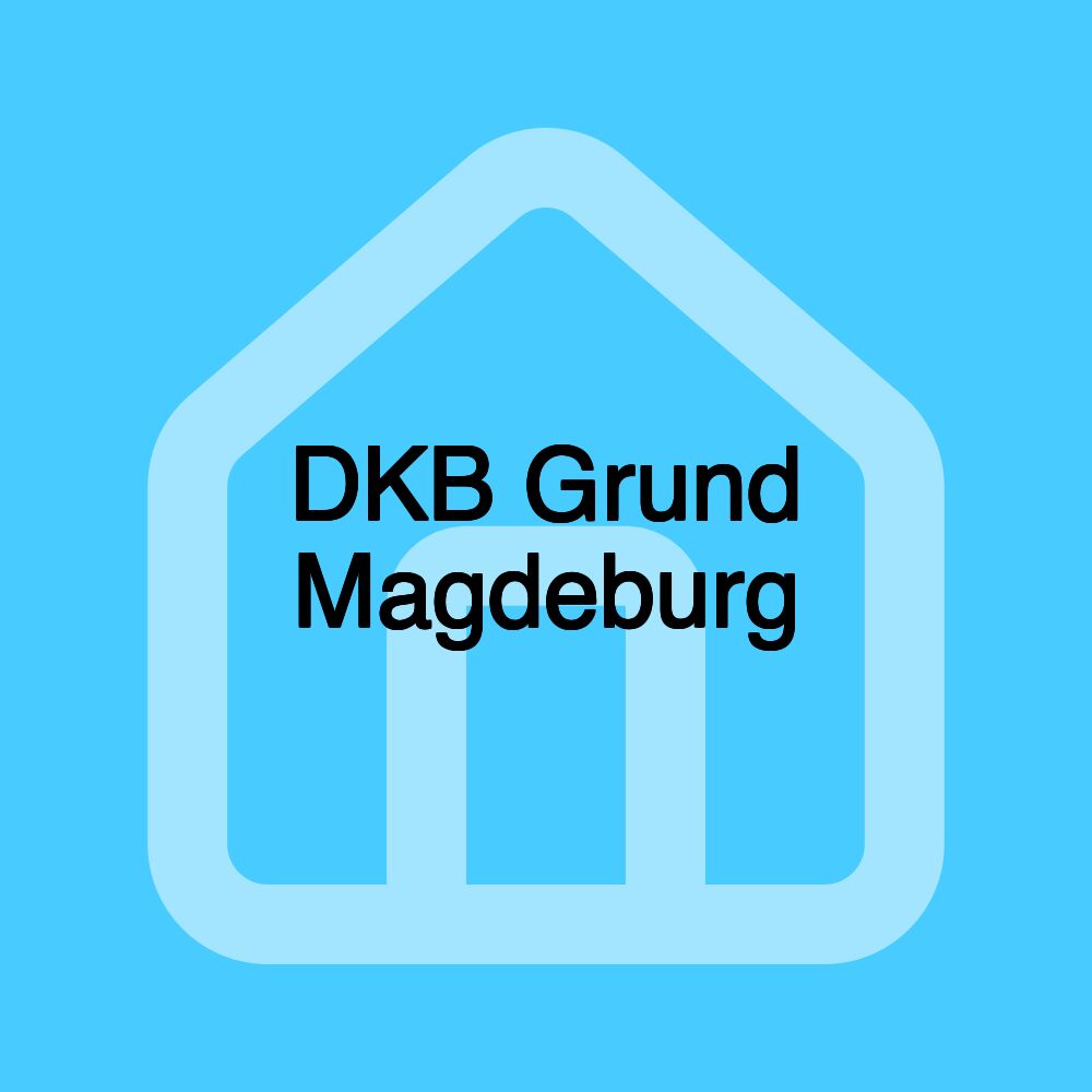 DKB Grund Magdeburg DKB Grund Magdeburg