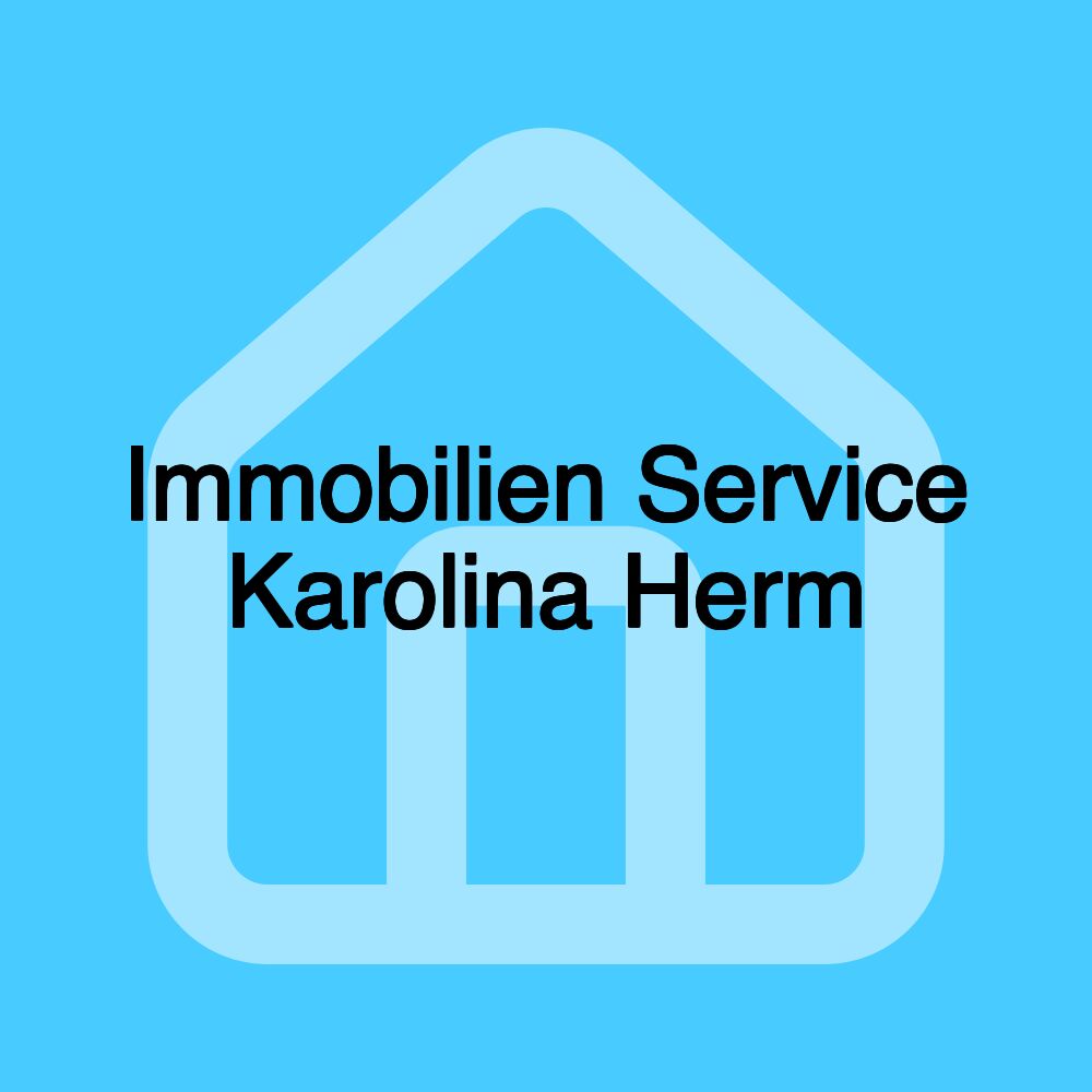 Immobilien Service Karolina Herm Immobilien Service Karolina Herm