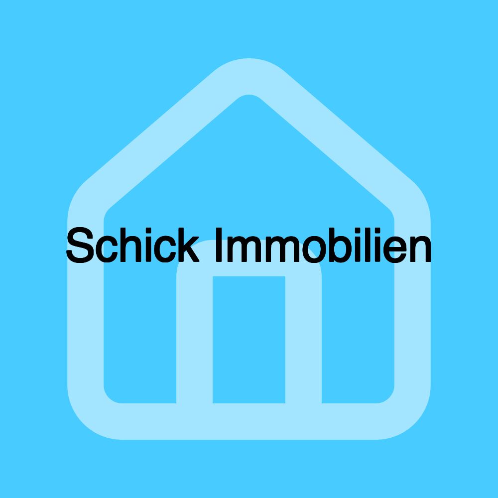 Schick Immobilien Schick Immobilien