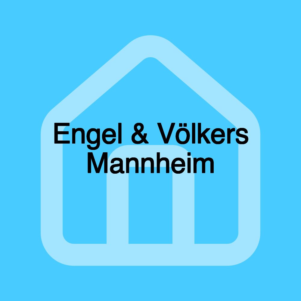 Engel & Völkers Mannheim