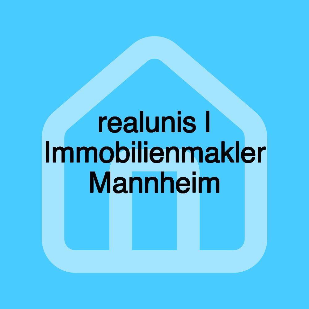 realunis | Immobilienmakler Mannheim realunis | Immobilienmakler Mannheim