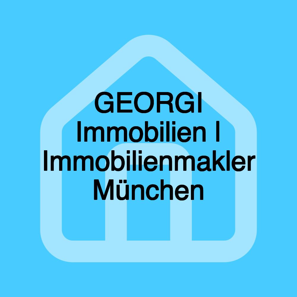 GEORGI Immobilien | Immobilienmakler München GEORGI Immobilien | Immobilienmakler München