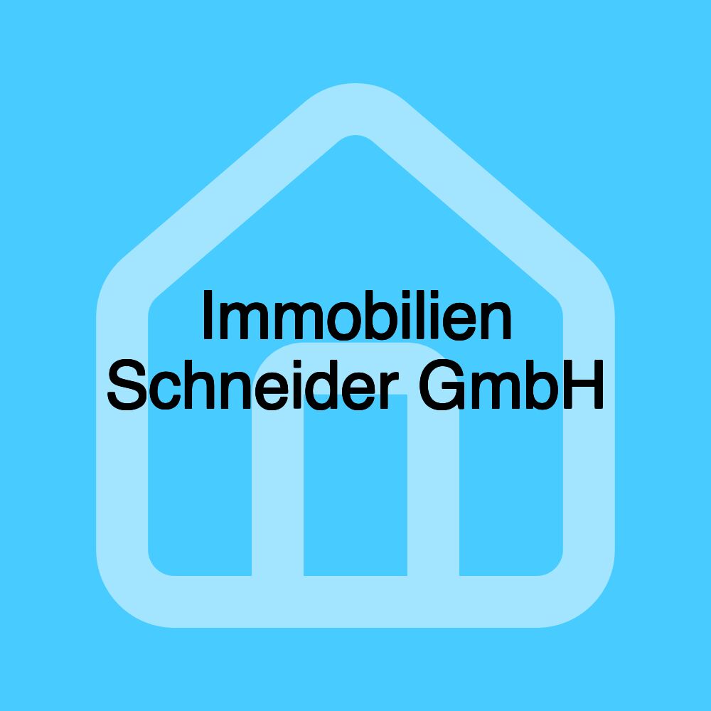 Immobilien Schneider GmbH Immobilien Schneider GmbH