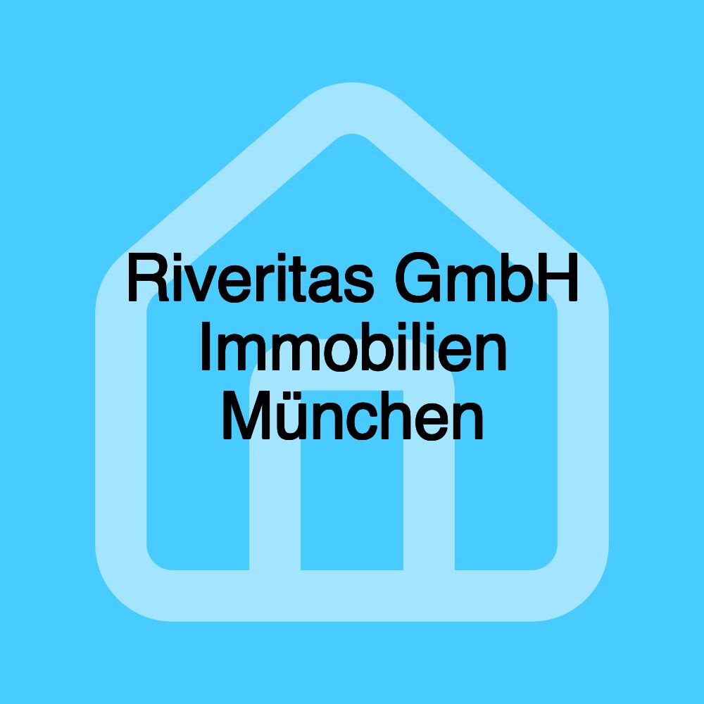 Riveritas GmbH Immobilien München Riveritas GmbH Immobilien München