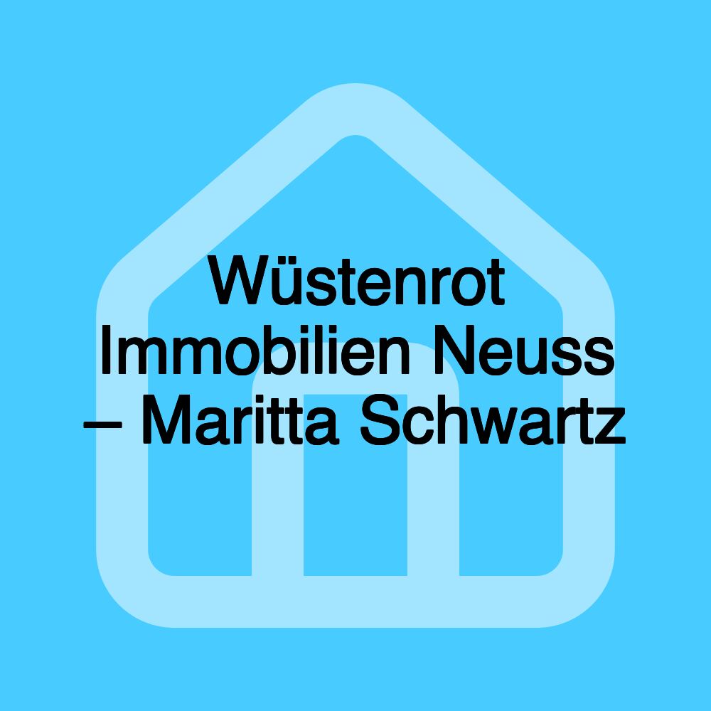 Wüstenrot Immobilien Neuss – Maritta Schwartz Wüstenrot Immobilien Neuss – Maritta Schwartz