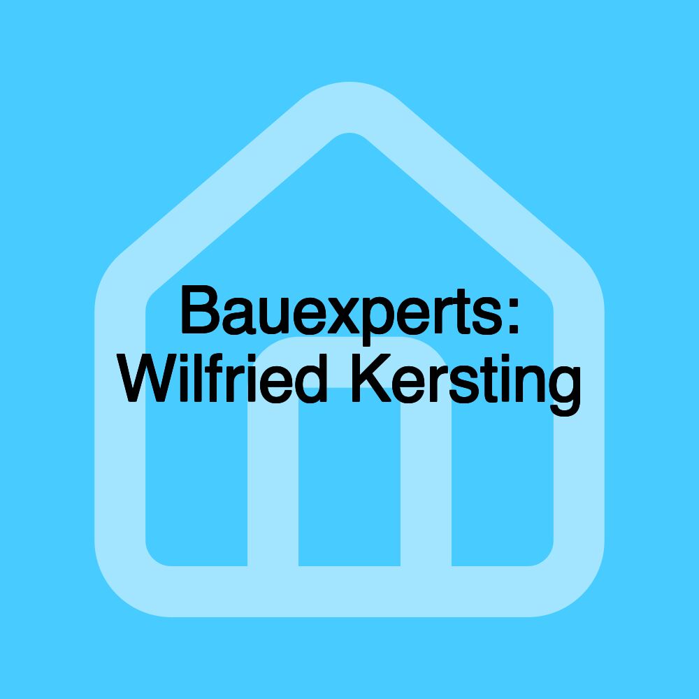Bauexperts: Wilfried Kersting