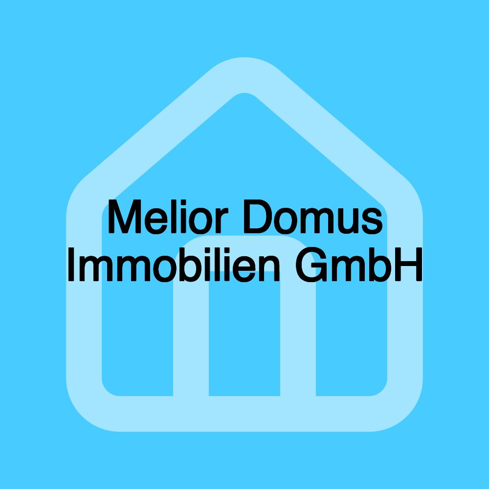 Melior Domus Immobilien GmbH Melior Domus Immobilien GmbH
