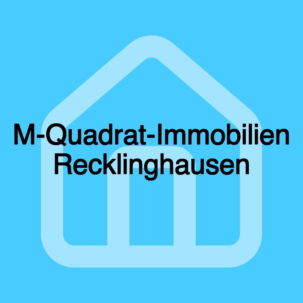 M-Quadrat-Immobilien Recklinghausen