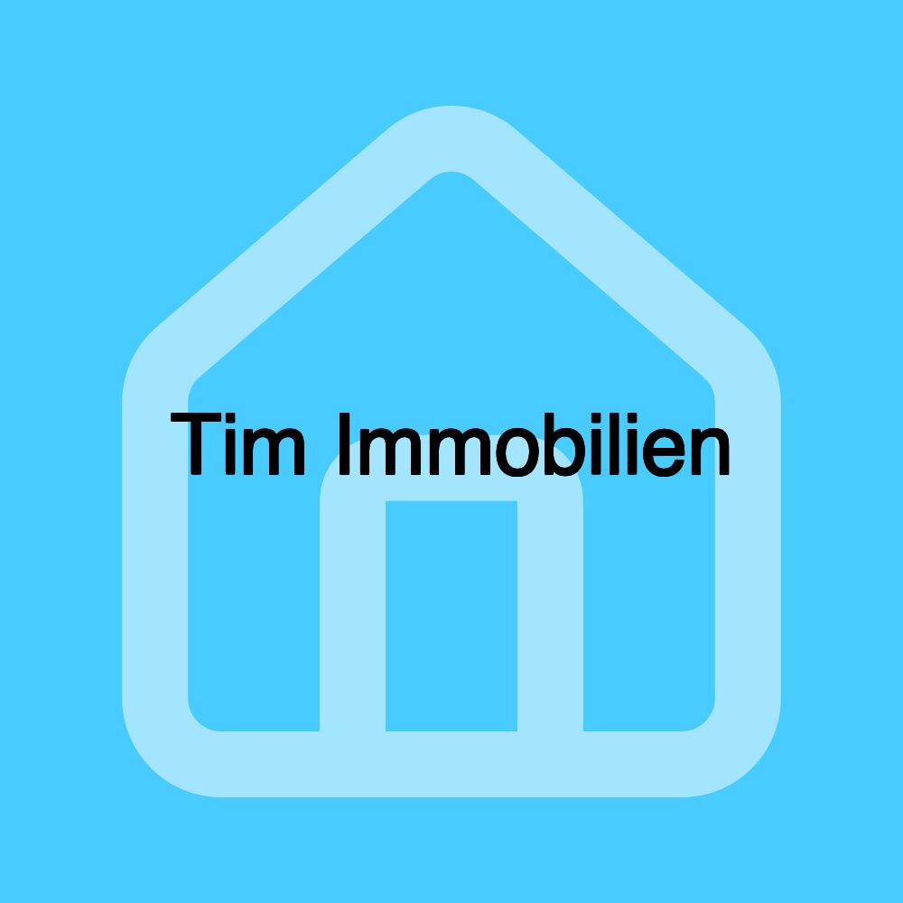 Tim Immobilien Tim Immobilien