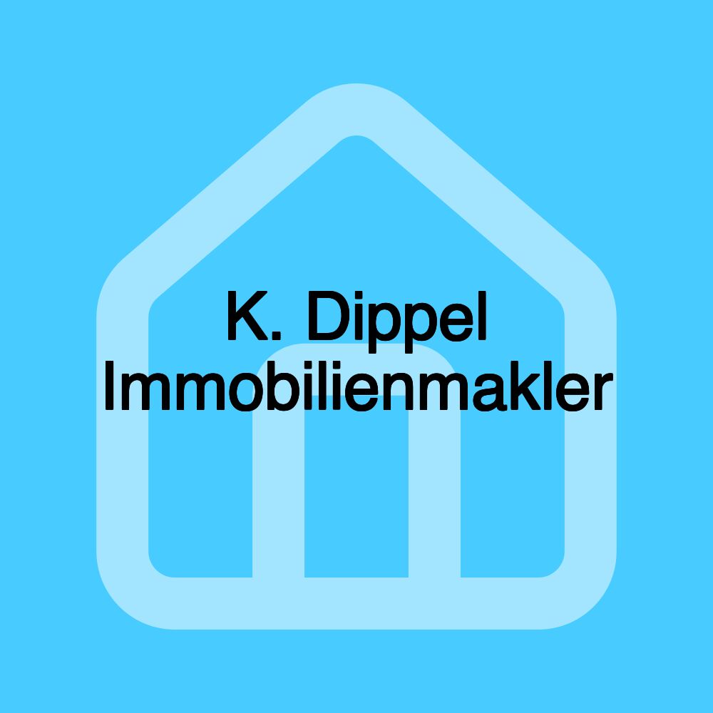 K. Dippel Immobilienmakler K. Dippel Immobilienmakler