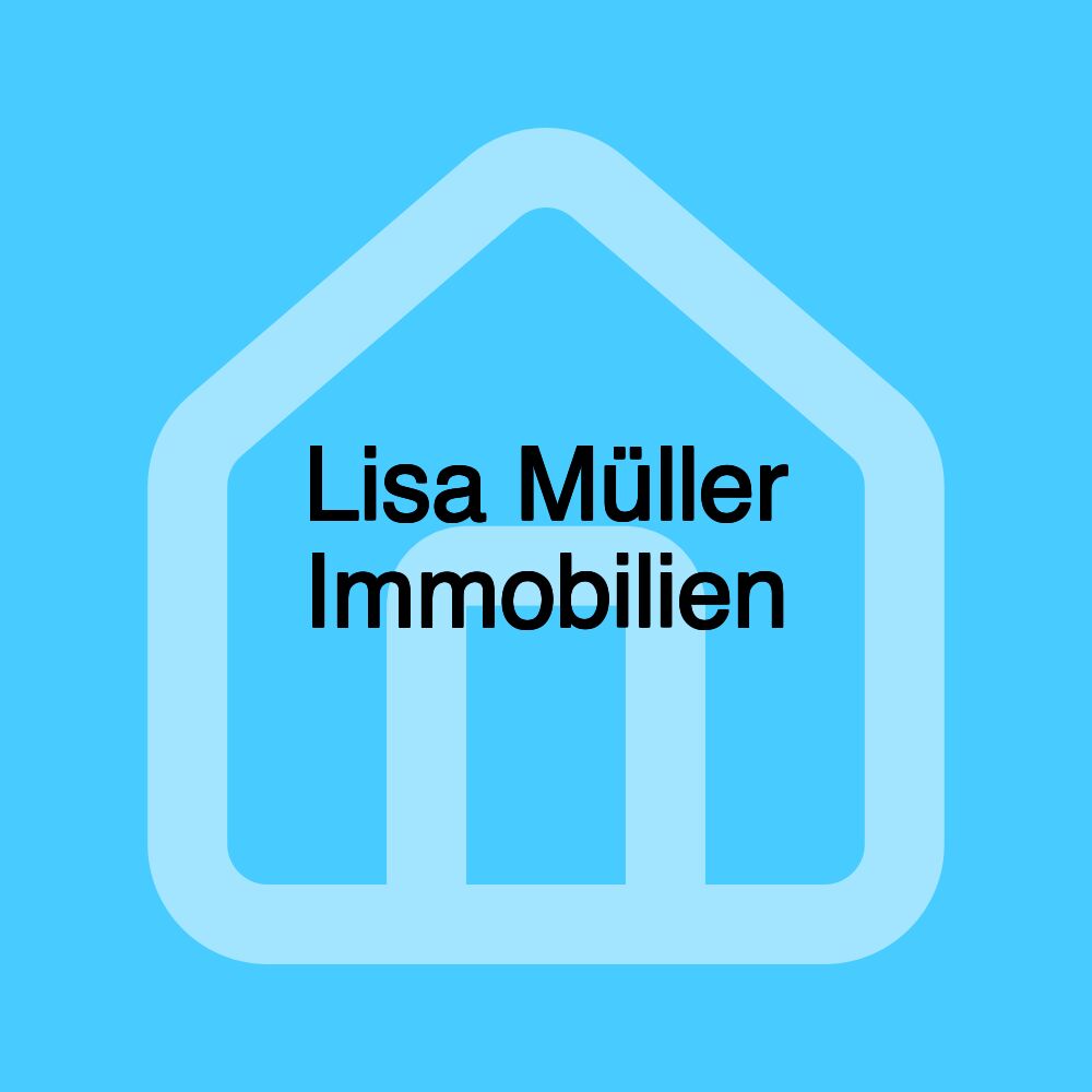 Lisa Müller Immobilien Lisa Müller Immobilien