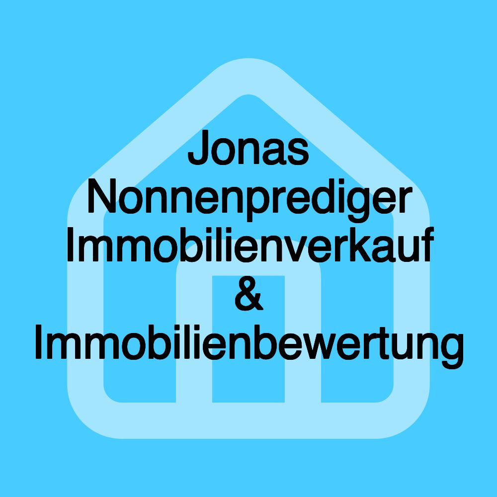 Jonas Nonnenprediger Immobilienverkauf & Immobilienbewertung Jonas Nonnenprediger Immobilienverkauf & Immobilienbewertung