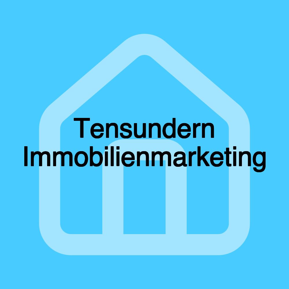 Tensundern Immobilienmarketing Tensundern Immobilienmarketing