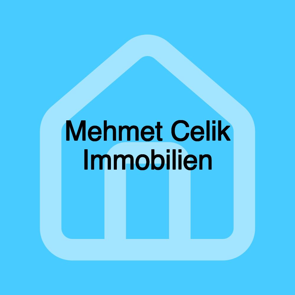 Mehmet Celik Immobilien Mehmet Celik Immobilien