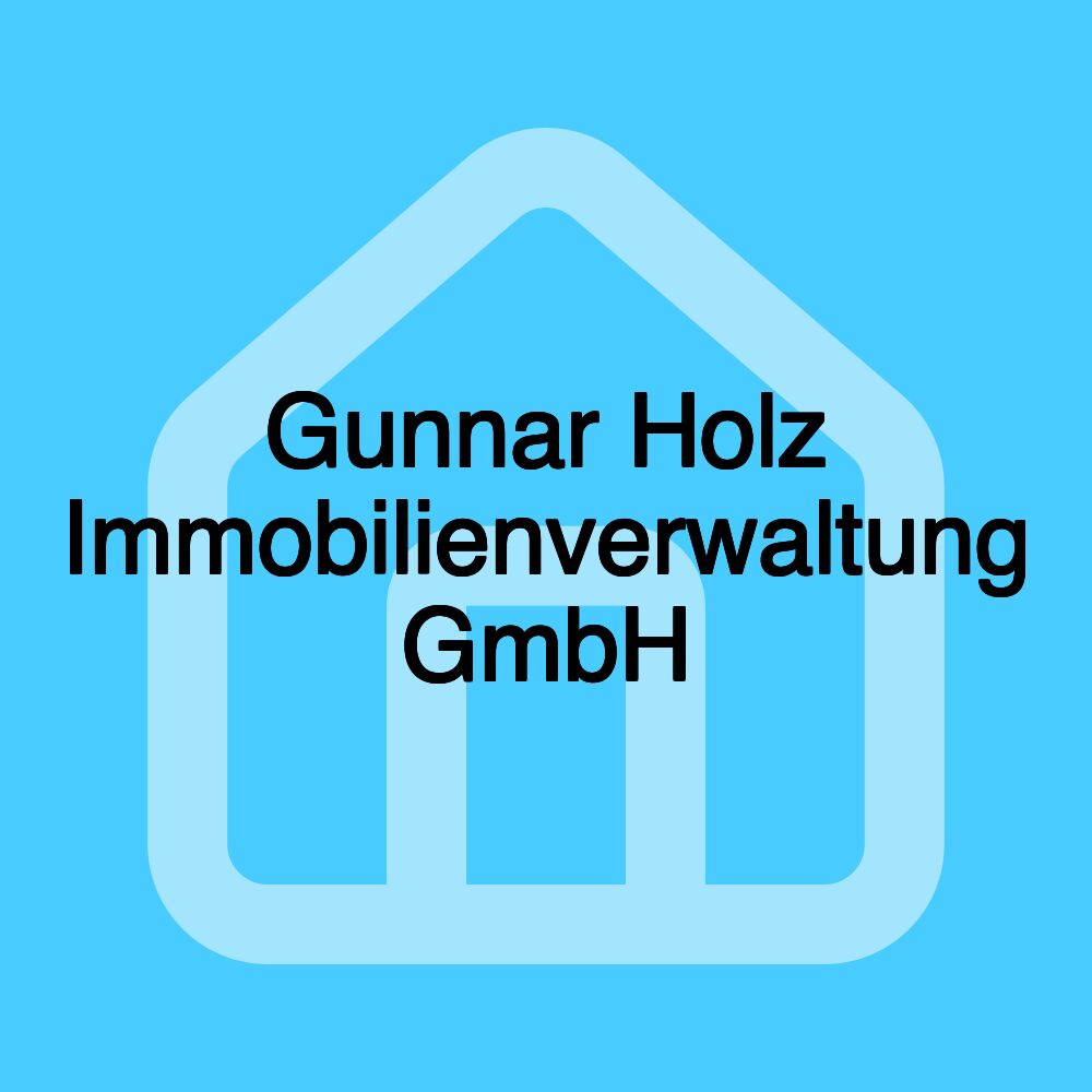 Gunnar Holz Immobilienverwaltung GmbH Gunnar Holz Immobilienverwaltung GmbH