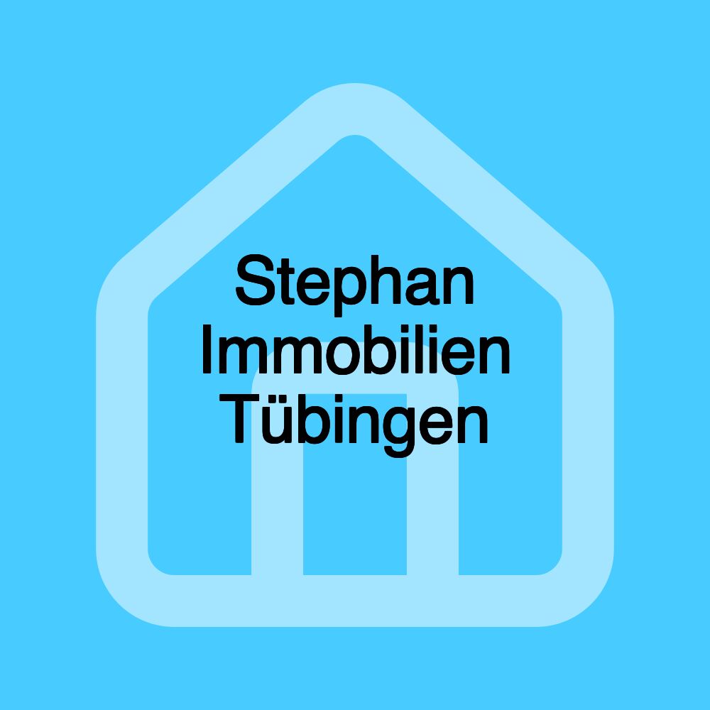 Stephan Immobilien Tübingen Stephan Immobilien Tübingen