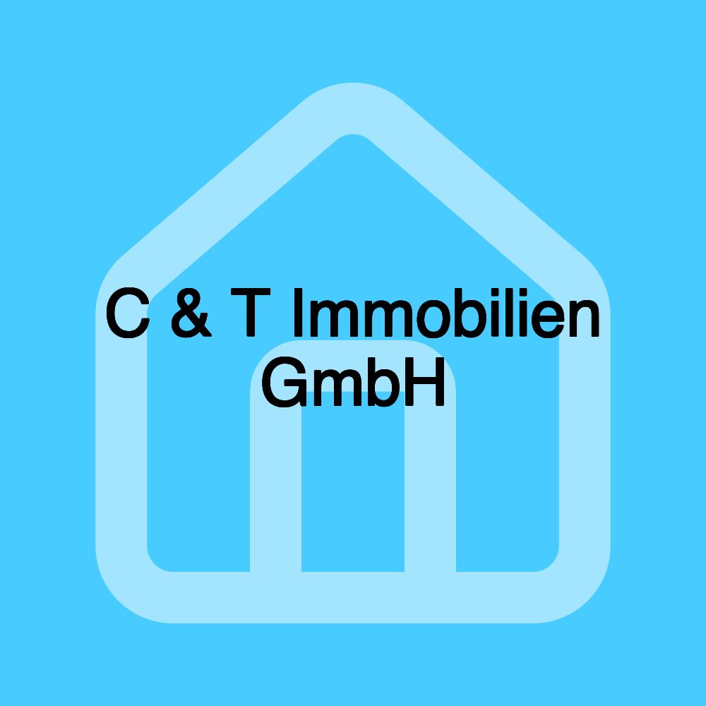 C & T Immobilien GmbH C & T Immobilien GmbH