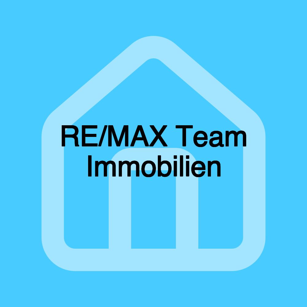 RE/MAX Team Immobilien RE/MAX Team Immobilien