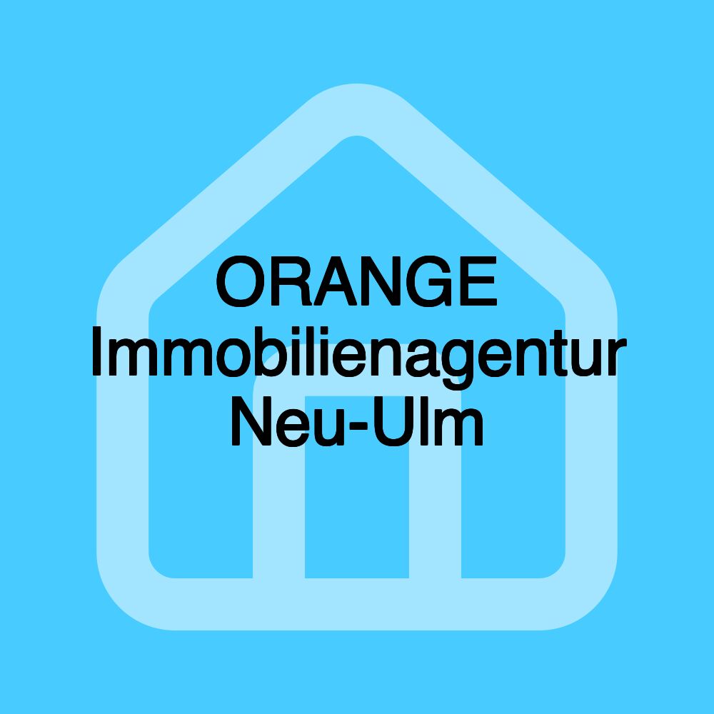 ORANGE Immobilienagentur Neu-Ulm