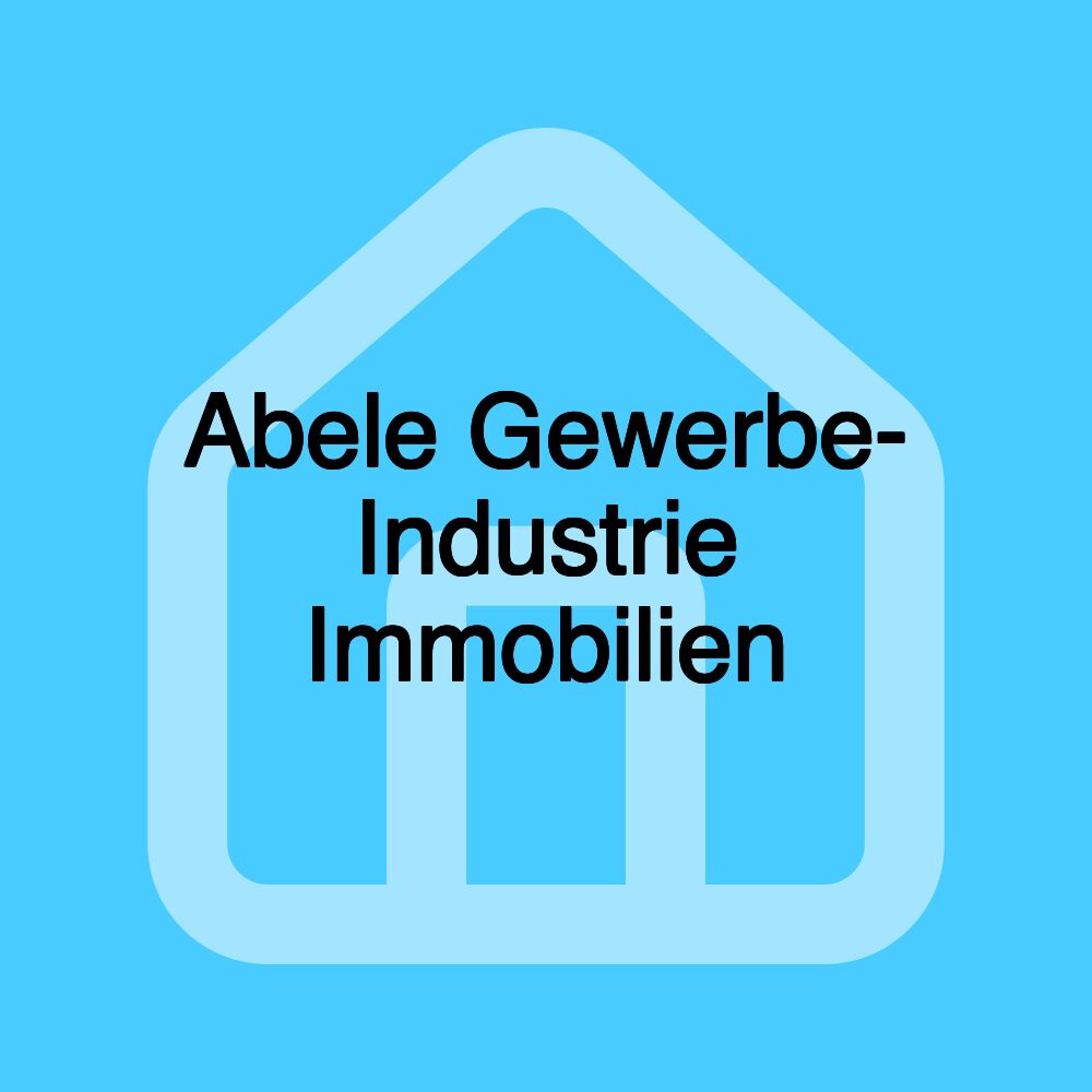 Abele Gewerbe- Industrie Immobilien Abele Gewerbe- Industrie Immobilien
